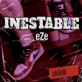 INESTABLE by eZe MLG