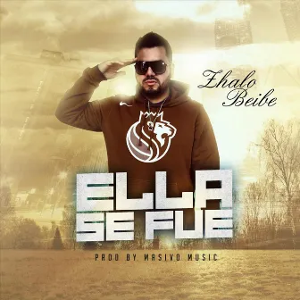 Ella Se Fue by Zhalo Beibe