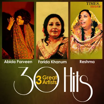 30 Hits - 3 Great Artists - Abida Parveen - Farida Khanum - Reshma by Abida Parveen