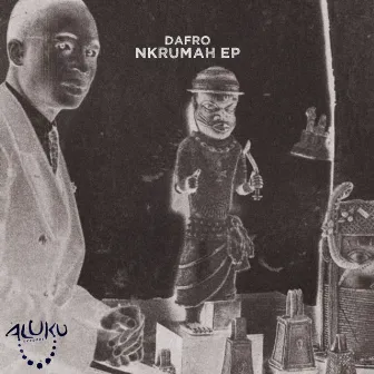 Nkrumah EP by Dafro