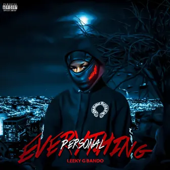 Everything Personal by Leeky G Bando