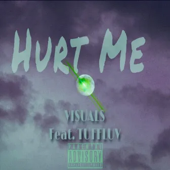 Hurt Me by Visuals