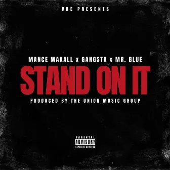 Stand On It by Mance Makall