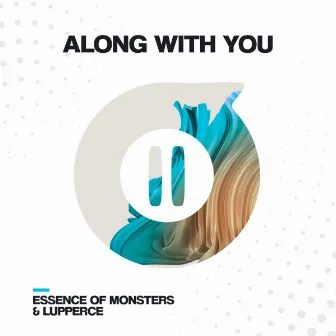 Along With You by Essence Of Monsters