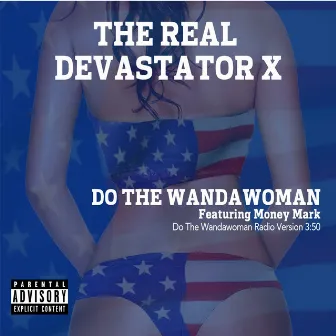 Do The Wanda Woman (feat. Money Mark) by Real Devastator X