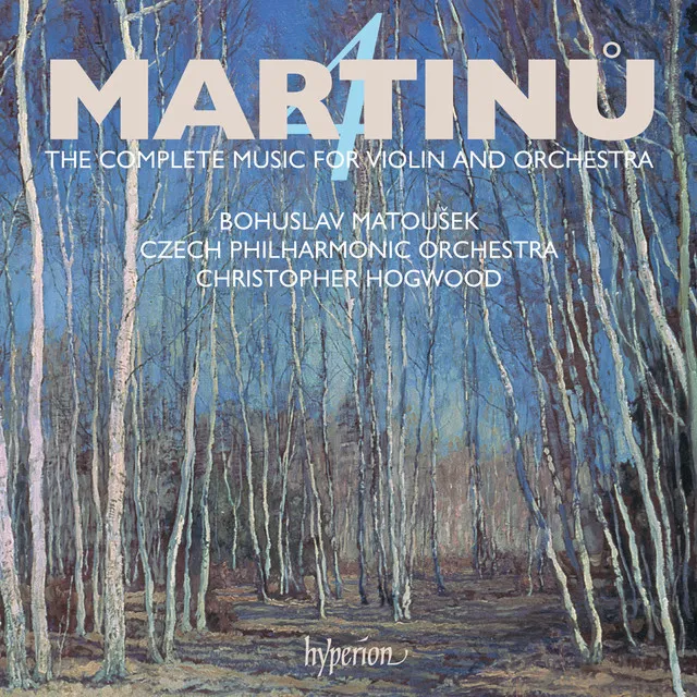 Martinů: The Complete Music for Violin & Orchestra, Vol. 4