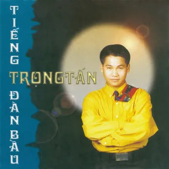 Tiếng đàn bầu by Trọng Tấn