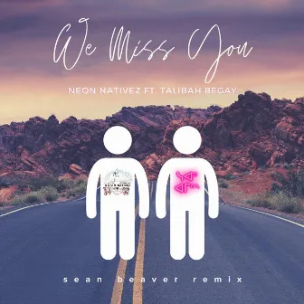 We Miss You (Sean Beaver Remix) by Sean Beaver