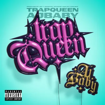 trapqueen by ajba6y