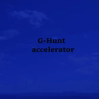 Accelerator by G-Hunt