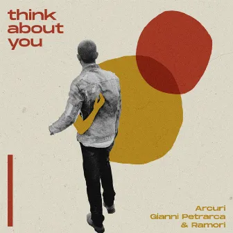 Think About You by Gianni Petrarca