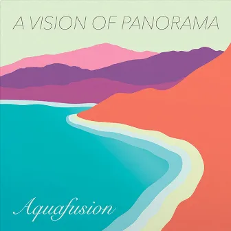 Aquafusion by A Vision of Panorama