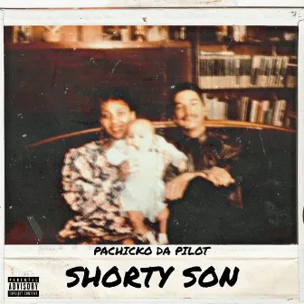 Shorty Son by Pachicko Da Pilot