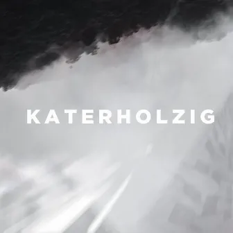 KATERHOLZIG by HUT