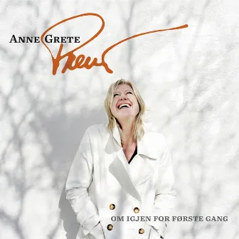 Om igjen for første gang (2013 Remastered Version) by Anne Grete Preus