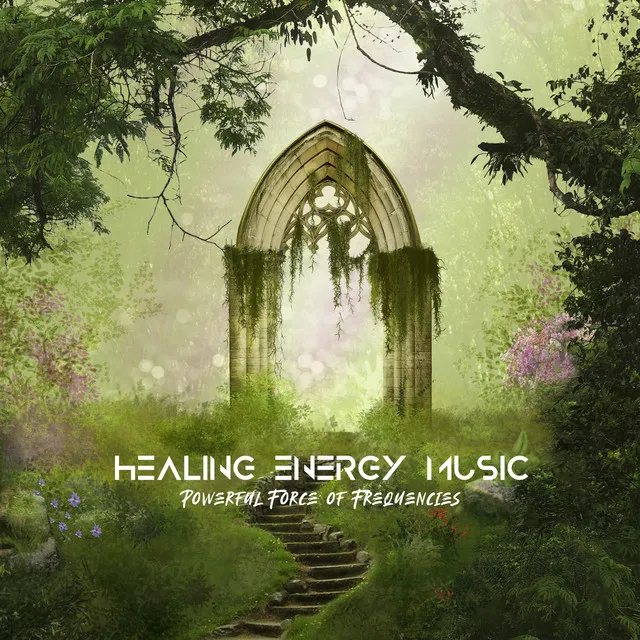 Healing Energy Music. Powerful Force of Frequencies