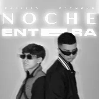 Noche Entera by Pablito R