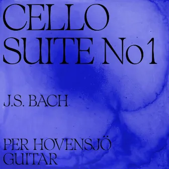 Cello Suite no 1 by Per Hovensjö