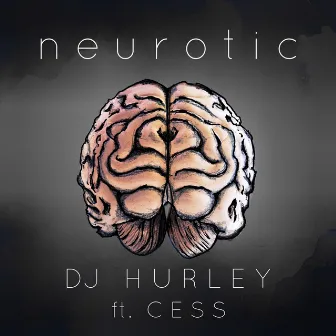 Neurotic by DJ Hurley