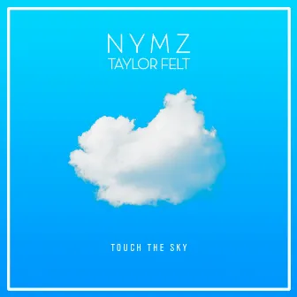 Touch the Sky by NYMZ