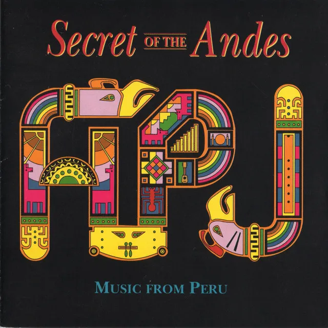 Secret of the Andes (Music from Peru)