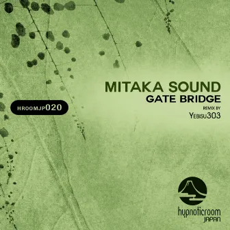 Gate Bridge by Mitaka Sound