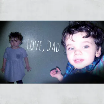 Love, Dad. by Cheyenne Jackson