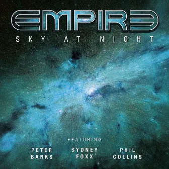 Sky at Night (feat. Peter Banks, Sydney Foxx and Phil Collins) by Empire