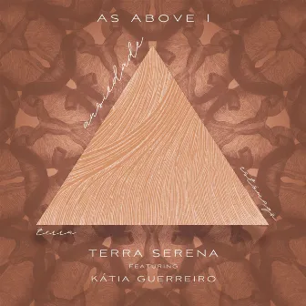 As Above I: Terra Serena by André ViaMonte