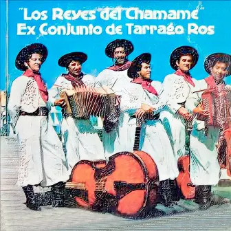 Ex Conjunto Tarragó Ros by Los Reyes Del Chamame