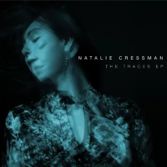 The Traces - EP by Natalie Cressman