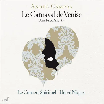 Campra: Le Carnaval de Venise by Concert Spirituel Orchestra