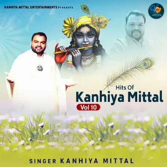 Hits Of Kanhiya Mittal Vol 10 by Kanhiya Mittal