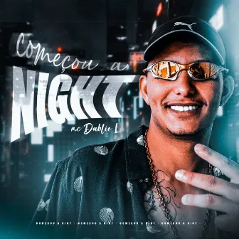 Começou a Night by MC DÁBLIO L