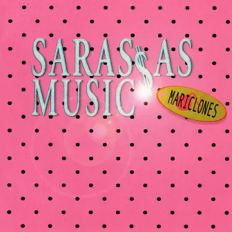 Mariclones by Sarassas Music