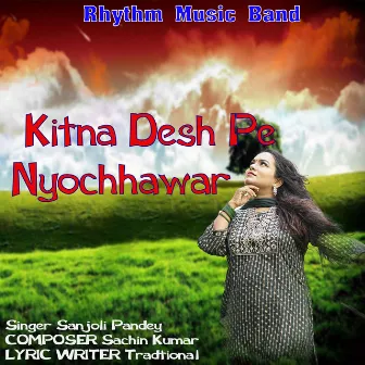 Kitna Desh Pe Nyochhawar by Sanjoli Pandey