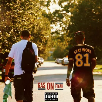 Gas on Fiyah by Jamaar Milton