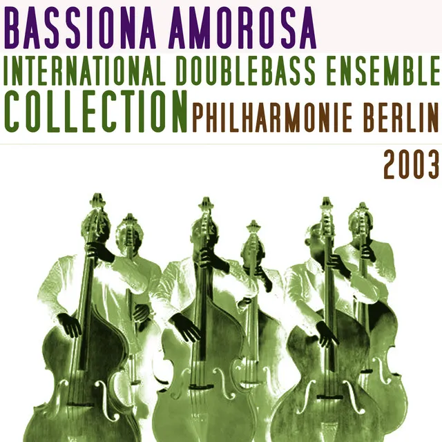 International Double Bass Ensemble Collection - Philharmonie Berlin 2003