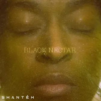 Black Nectar (Radio Edit) by SHANTÉH