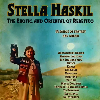 Exotic and Oriental Songs of Rebetiko by Stella Haskil