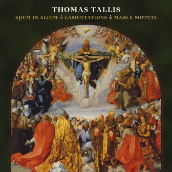 Tallis: Spem in alium - Lamentationes - Mass & Motets by Philip Cave