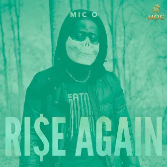 Rise Again by Mic O