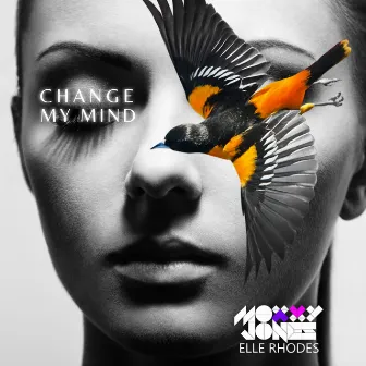 Change My Mind by Moxxy Jones