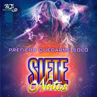 Prefiero Quedarme Solo by Siete Notas