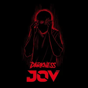 DARKNESS by Jov