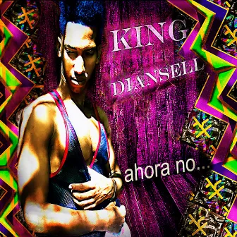 Ahora No by King Diansell