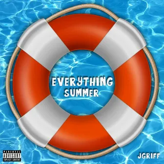 Everything Summer by Jgriff