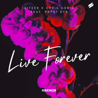 Live Forever by HIFEER