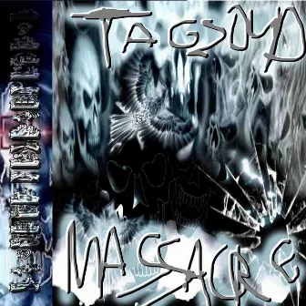 Massacre by TAGSOUP