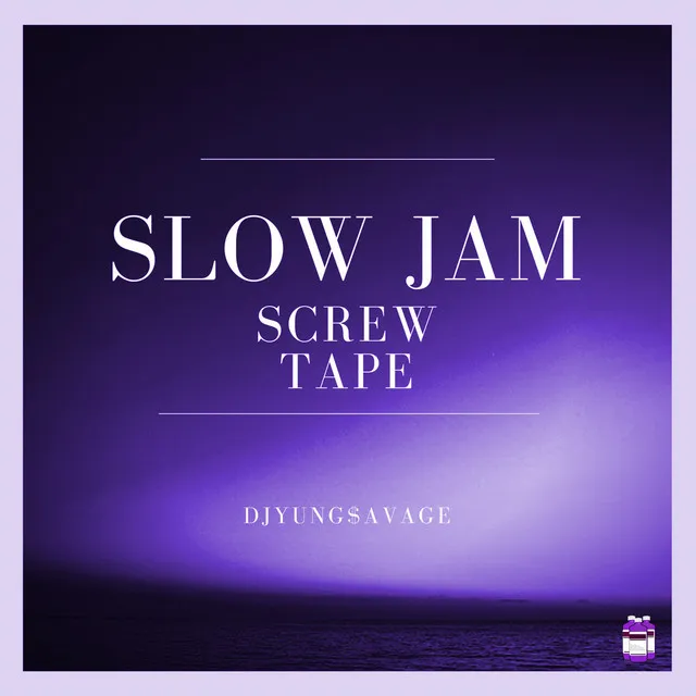 Slow Jam Screw Tape